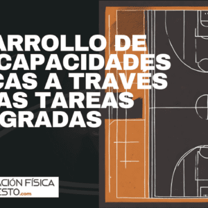 CURSO, PREPARACION FISICA BALONCESTO, FUERZA, SALTO, JUGADORES, DESARROLLO DE LAS CAPACIDADES FÍSICAS A TRAVÉS DE TAREAS INTEGRADAS