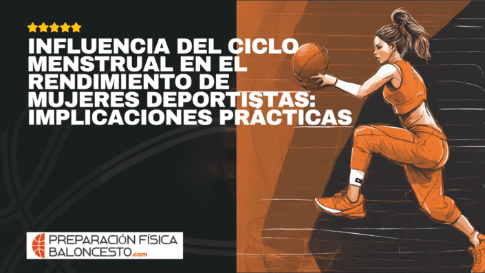 CURSO, PREPARACION FISICA BALONCESTO, FUERZA, SALTO, JUGADORES, INFLUENCIA DEL CICLO MENSTRUAL EN EL RENDIMIENTO DE MUJERES DEPORTISTAS: IMPLICACIONES PRÁCTICAS