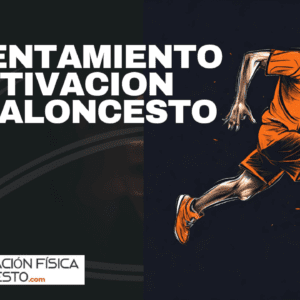 CURSO, PREPARACION FISICA BALONCESTO, FUERZA, SALTO, JUGADORES, CALENTAMIENTO O ACTIVACIÓN EN BALONCESTO