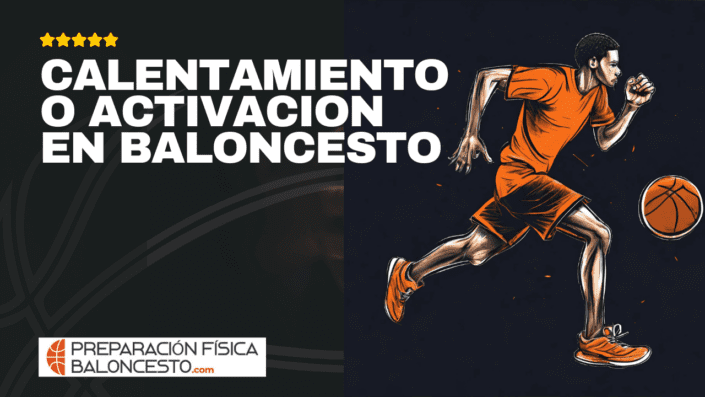 CURSO, PREPARACION FISICA BALONCESTO, FUERZA, SALTO, JUGADORES, CALENTAMIENTO O ACTIVACIÓN EN BALONCESTO