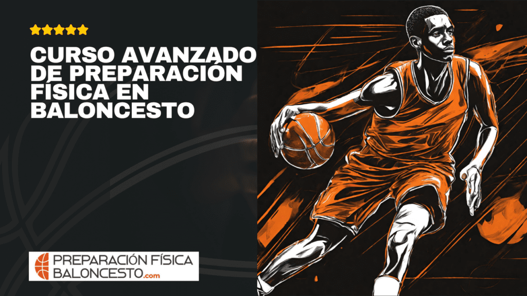 Curso, Preparacion Fisica Baloncesto, fuerza, salto, jugadores, CURSO AVANZADO DE PREPARACIÓN FÍSICA EN BALONCESTO