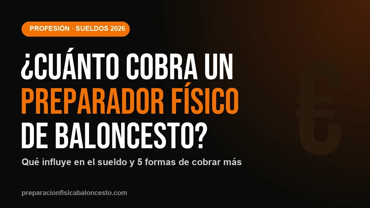 Cuánto cobra un preparador físico de baloncesto