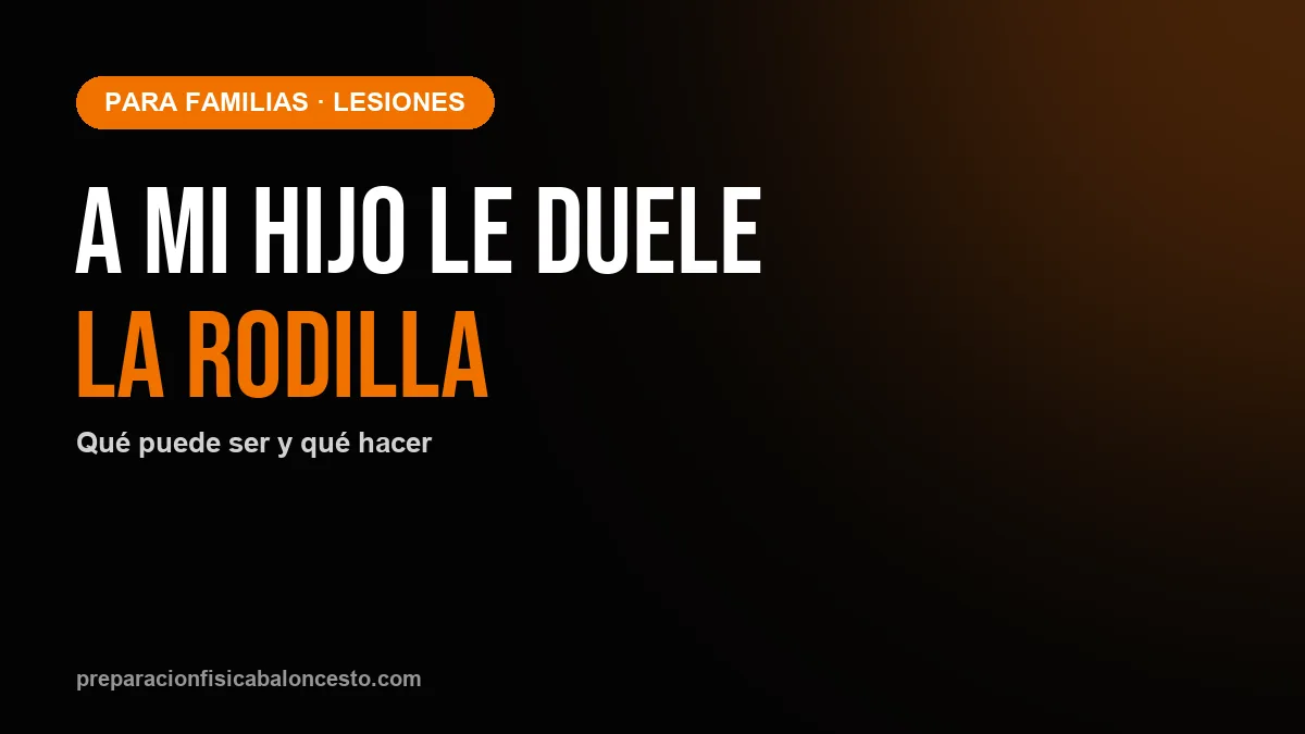 A mi hijo le duele la rodilla al jugar al baloncesto