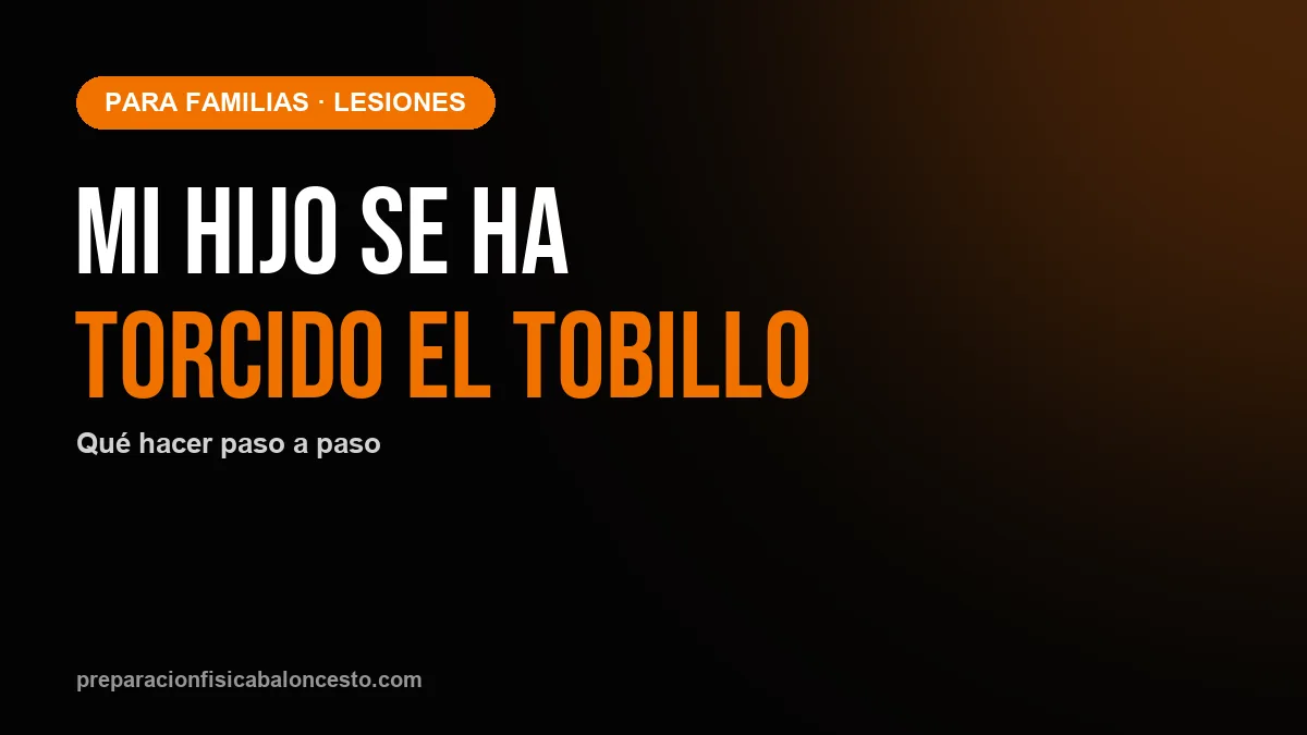 Mi hijo se ha torcido el tobillo jugando al baloncesto