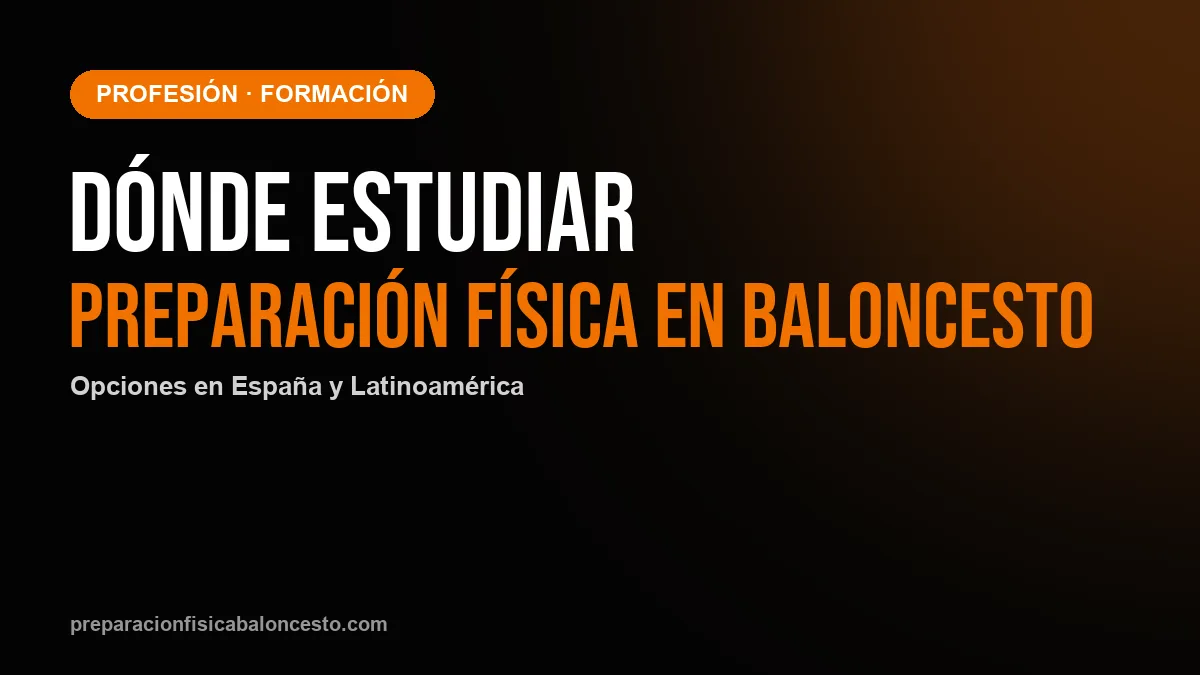 Dónde estudiar preparación física en baloncesto
